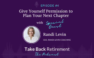Give Yourself Permission to Plan Your Next Chapter, with Randi Levin