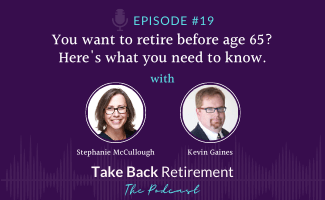 19: You Want to Retire Before Age 65? Here's What You Need to Know