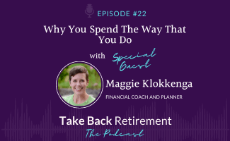 22: Why You Spend The Way That You Do With Maggie Klokkenga