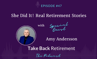 She Did It! Real Retirement Stories with Amy Andersson