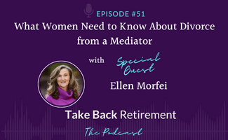 What Women Need to Know About Divorce from a Mediator, with Ellen Morfei