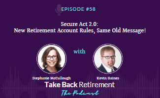 Secure Act 2.0: New Retirement Account Rules, Same Old Message!