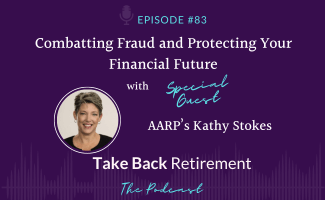 Combatting Fraud and Protecting Your Financial Future with AARP’s Kathy Stokes