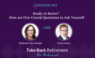 Ready to Retire?  Here are Five Crucial Questions to Ask Yourself