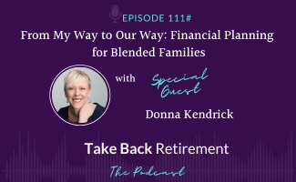 From My Way to Our Way: Financial Planning for Blended Families with Donna Kendrick