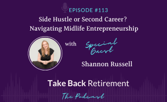 Side Hustle or Second Career? Navigating Midlife Entrepreneurship with Shannon Russell